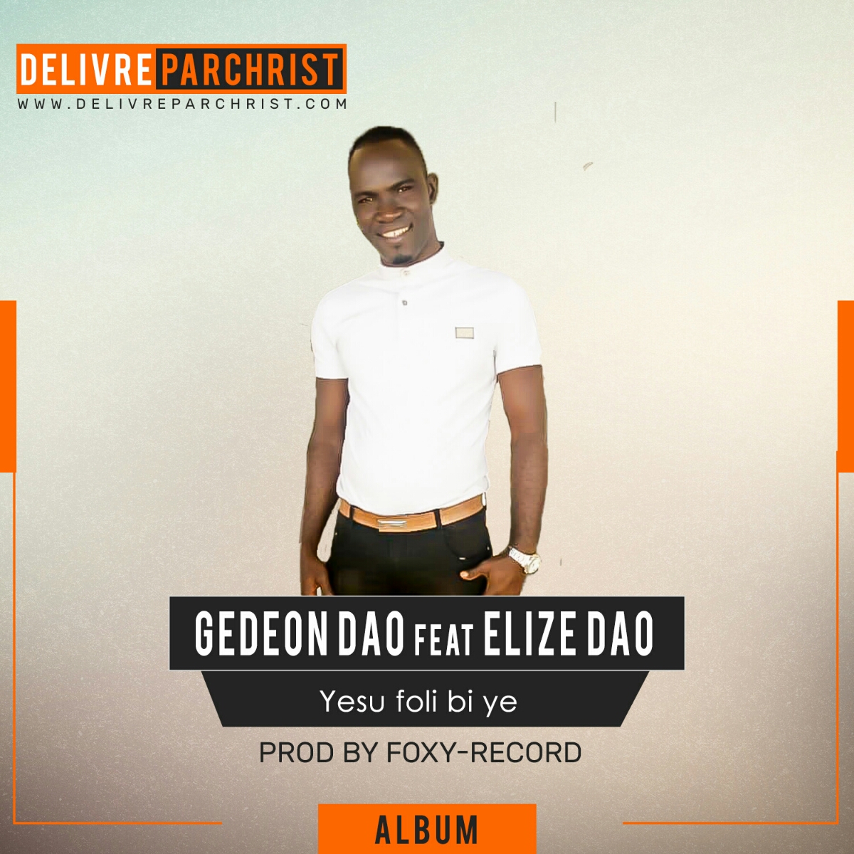 Gedeon Dao feat Elize Dao – yesu foli bi ye