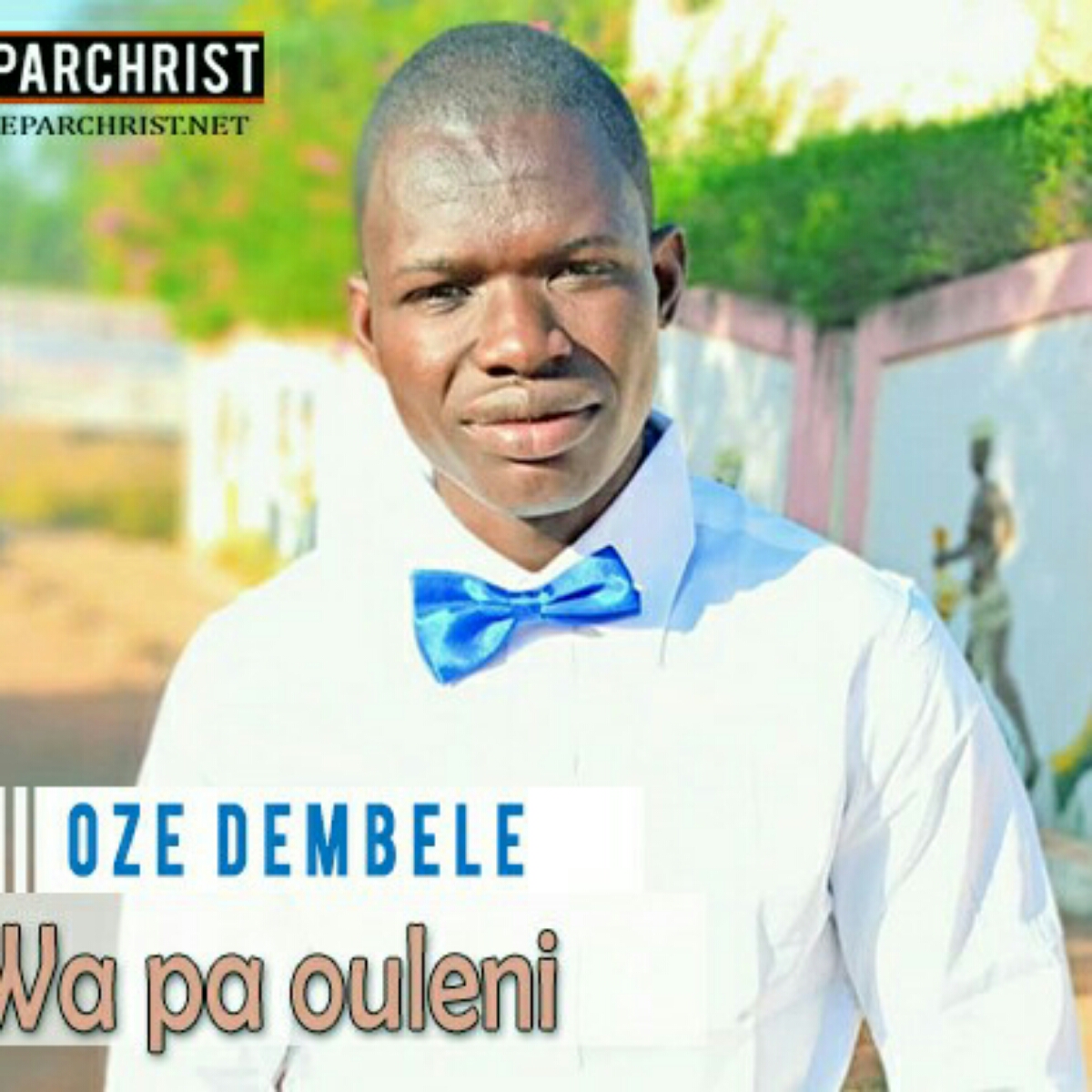  Oze Dembele – Wa pa ouneli