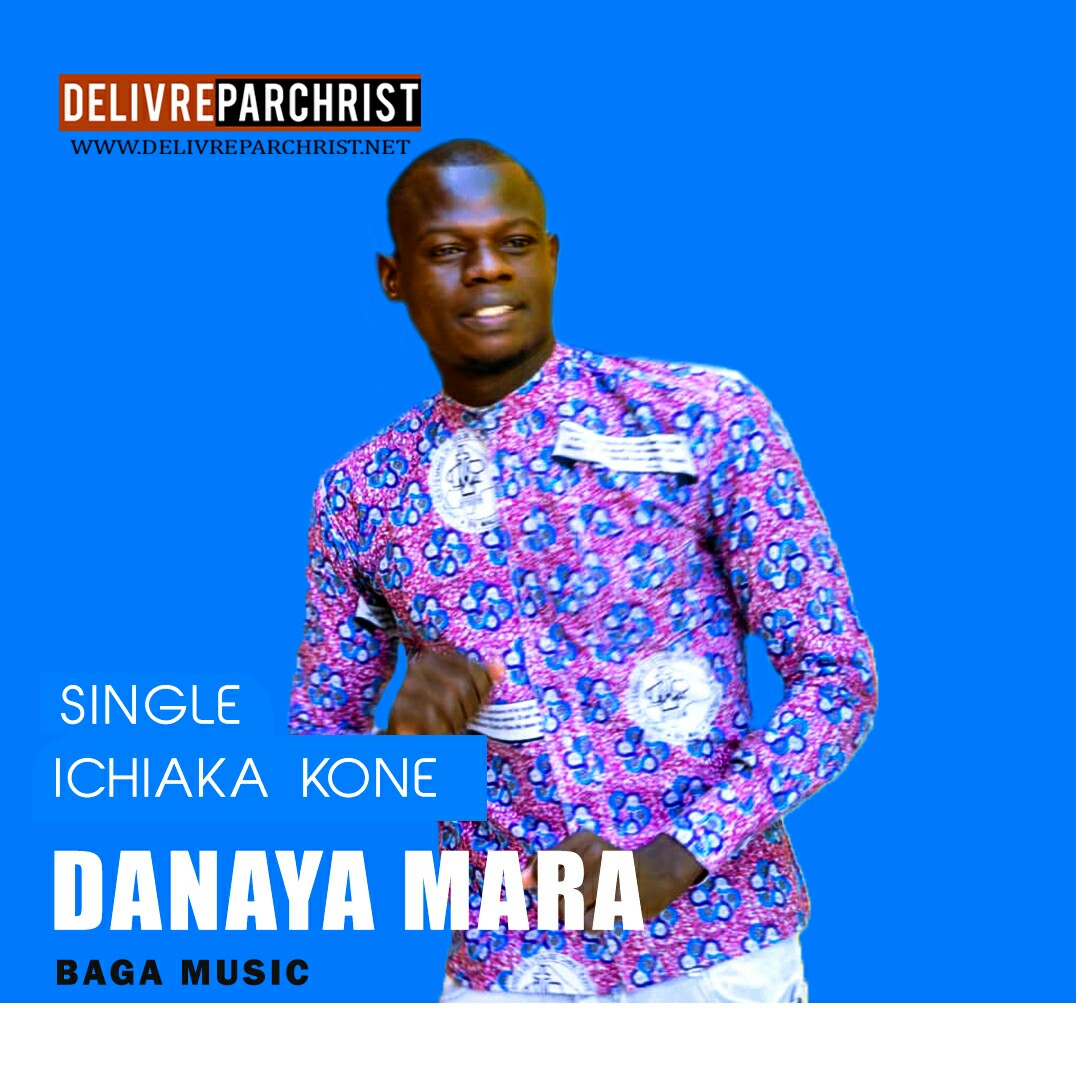  Ichiaka Kone – DANAYA MARA