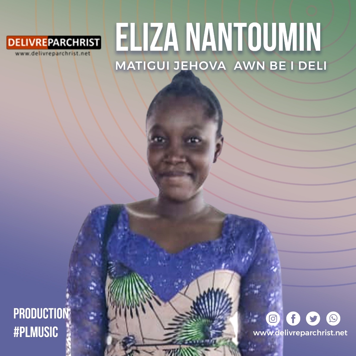  Eliza Nantoumin – Matigi Jéhovah anw bi deli